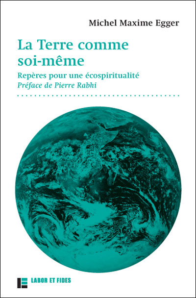 La Terre comme toi-même : jalons pour une écospiritualité
