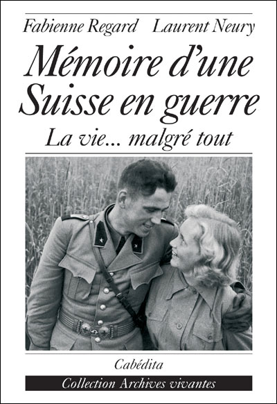 Mémoire d'une Suisse en guerre