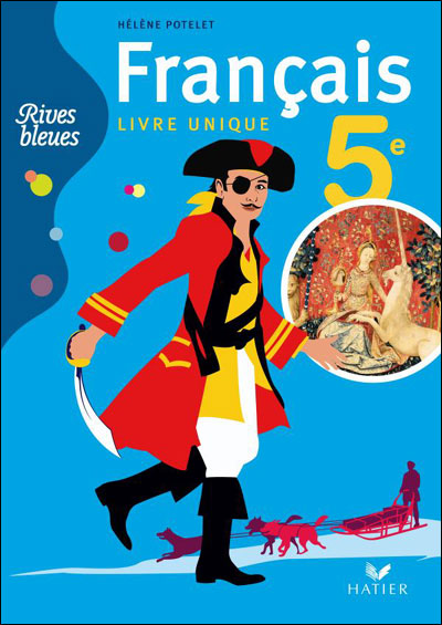 Rives bleues francais livre unique 5e, manuel de l'eleve - ed 2010