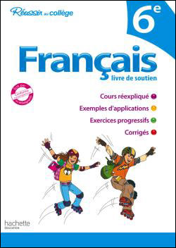 Réussir au collège Français 6ème
