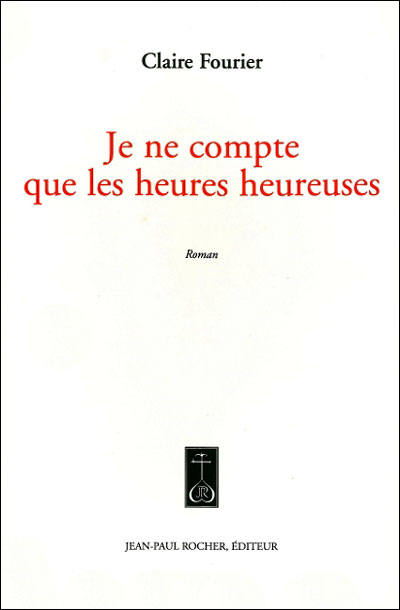 Je ne compte que les heures heureuses