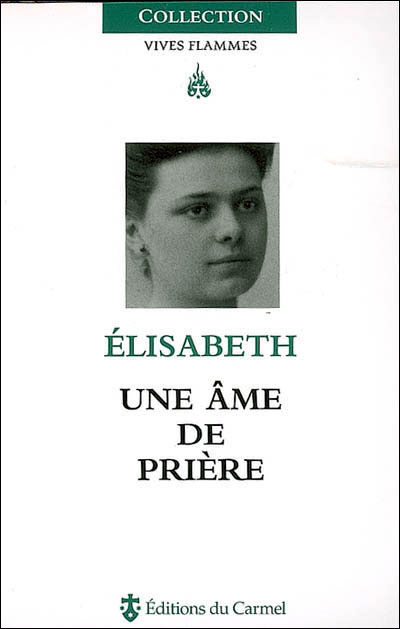 Elisabeth - Une âme de prière