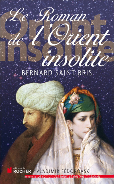 Le roman de l'Orient insolite