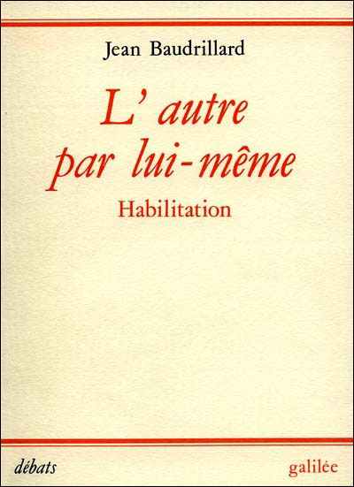 L'autre par lui-même (habilitation) - Jean Baudrillard - (donnée non spécifiée)
