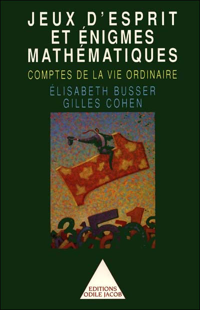 Jeux d'esprit et énigmes mathématiques - Elisabeth Busser - broché
