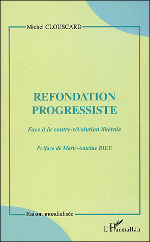 Refondation progressiste face à la contre-révolution libérale