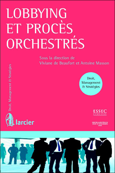 Lobbying et procès orchestrés