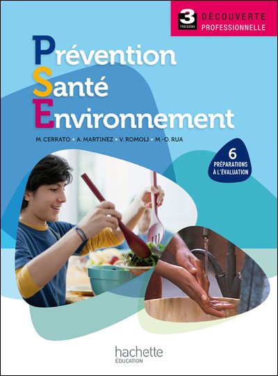 Prévention Santé Environnement 3e Découverte professionnelle - Livre élève - Ed.2011