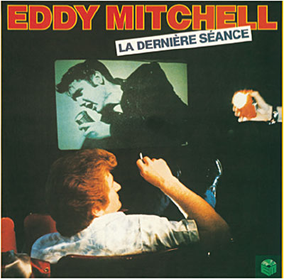 La Derniere Seance Eddy Mitchell Vinyle Album Achat Prix Fnac