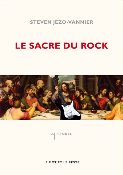 Le sacre du rock - Steven Jezo-Vannier - broché
