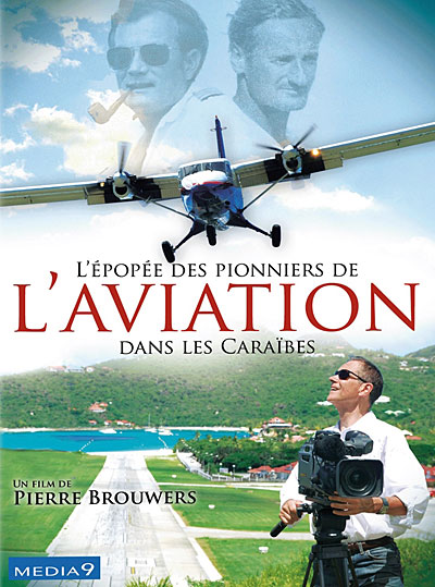 L’Epopée des Pionniers de l’Aviation dans les Caraïbes