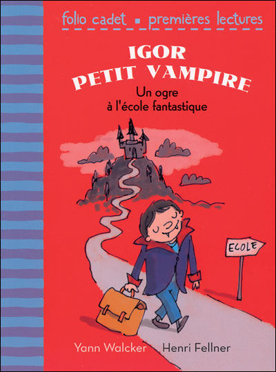 Igor petit vampire, 1 : Un ogre à l'école fantastique