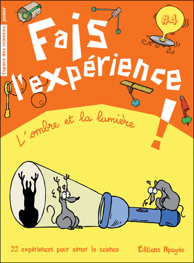 Fais l'expérience 4. L'ombre et la lumière