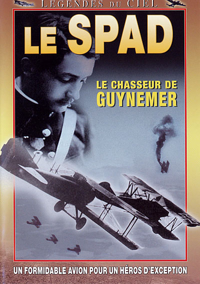 Le Spad : Le chasseur de Guynemer