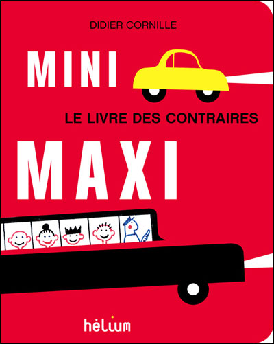 Mini-maxi : le livre des contraires