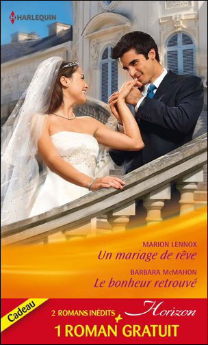 Un Mariage De Reve Suivi De Le Bonheur Retrouve Ennemis D Un Jour Poche Marion Lennox Sandra Marton Barbara Mcmahon Achat Livre Ou Ebook Fnac