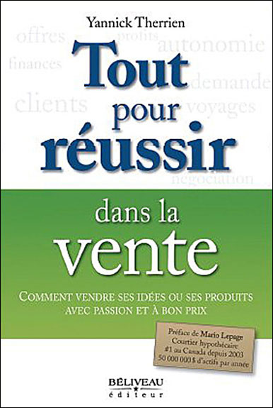 Tout pour réussir dans la vente - Yannick Therrien - broché