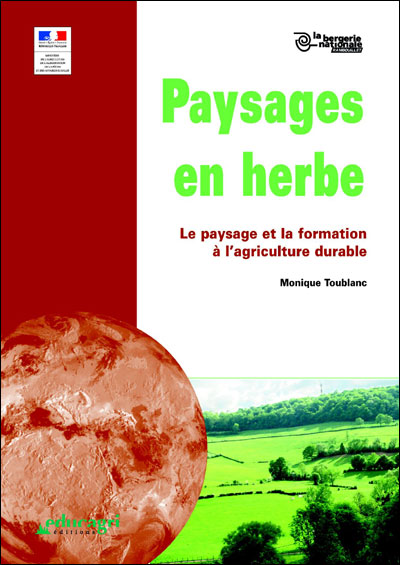 Paysages en herbe : le paysage et la formation a l'agriculture durable