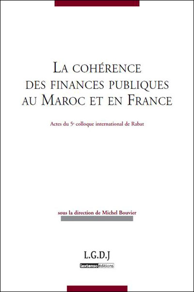 La cohérence des finances publiques au maroc et en france - actes du colloque de