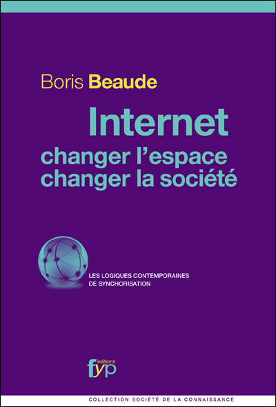 Internet, nouvel espace, nouvelle société