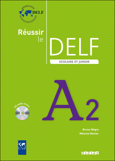 Reussir le delf scolaire et junior a2 2009 livre + cd