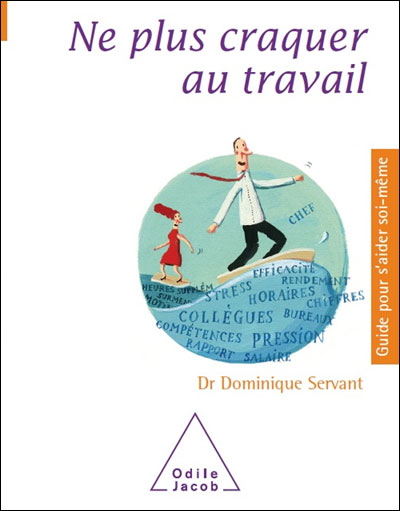Ne plus craquer au travail - Dominique Servant - broché