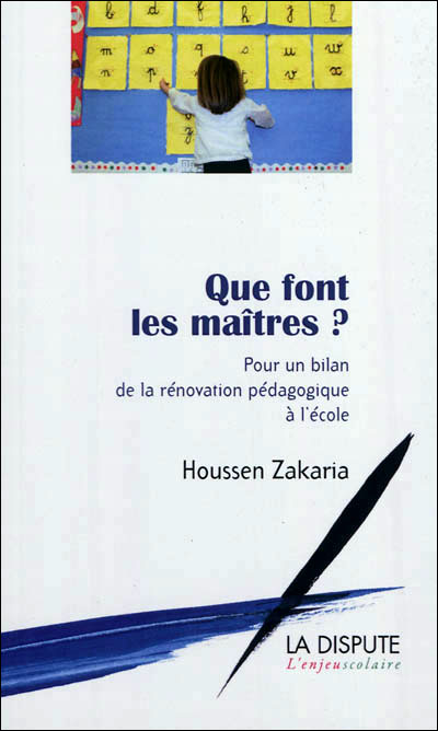 Que font les maîtres ? pour un bilan de la rénovation pédagogique à l'école