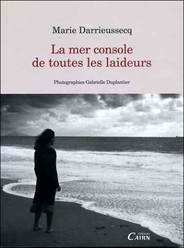 La mer console de toutes les laideurs