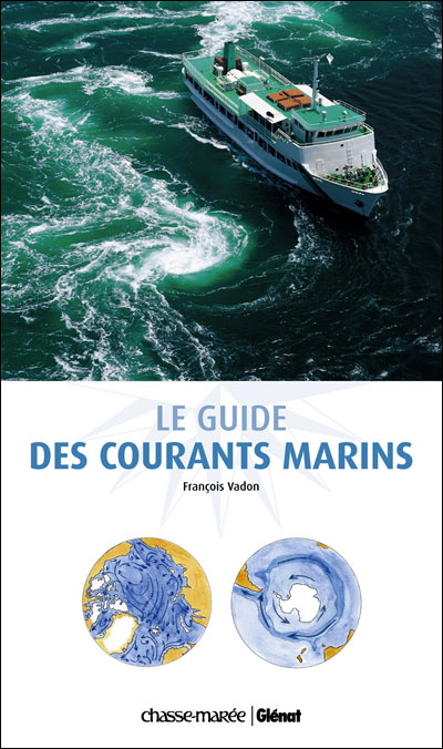 Le guide des courants marins - François Vadon - broché