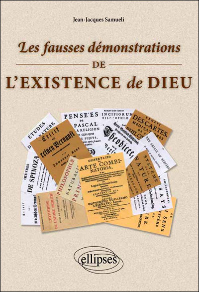 Les fausses démonstrations de l'existence de Dieu