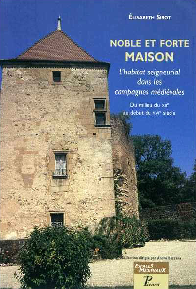 Noble et forte maison.