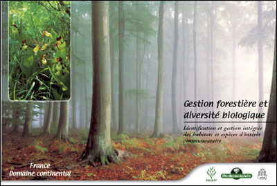 Gestion forestière et diversité biologique : identification et gestion intégrée des habitats et espèces d'intérêt communautaire