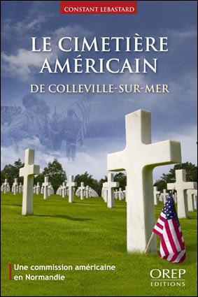 Le cimetière américain de Colleville-sur-Mer
