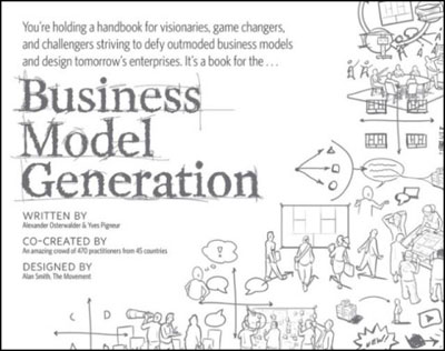 Business model generation - Alexand Osterwalder - Poche