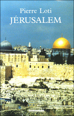 Jérusalem - Pierre Loti - broché