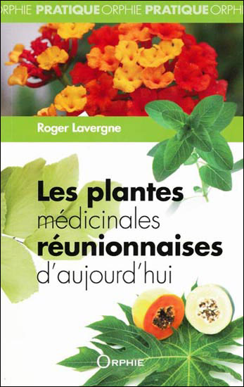 Les plantes médicinales réunionnaises d'aujourd'hui