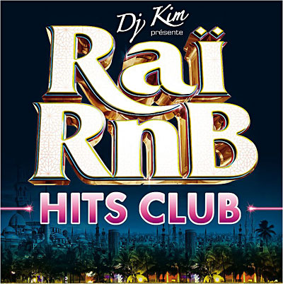 Raï R'n'B hits club