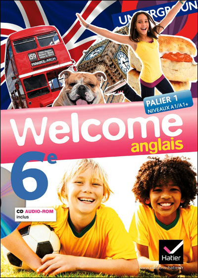 Welcome anglais 6e ed 2011 - manuel de l'eleve + cd audio-rom (format compact)