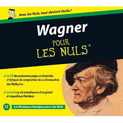 Wagner pour les nuls - Inclus livre