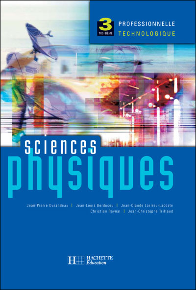 Sciences physiques 3e Découverte professionnelle - Livre élève - Ed.2004