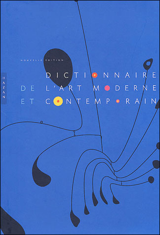 Quels dictionnaires d'Histoire de l'art pour perfectionner son vocabulaire - - Dictionnaire de l'art moderne et contemporain - relié - Gérard Durozoï - Achat Livre | fnac
