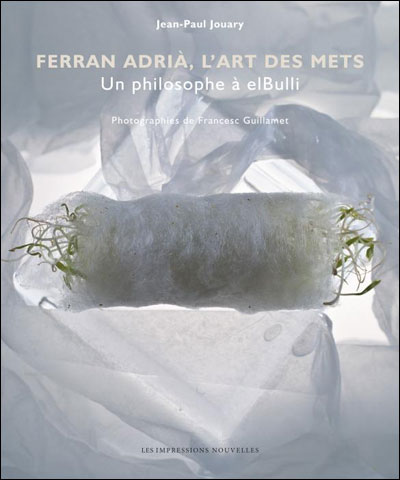 Ferran adria, l'art des mets