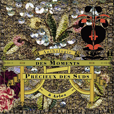 Anthologie des moments précieux des Suds à Arles - Inclus DVD bonus