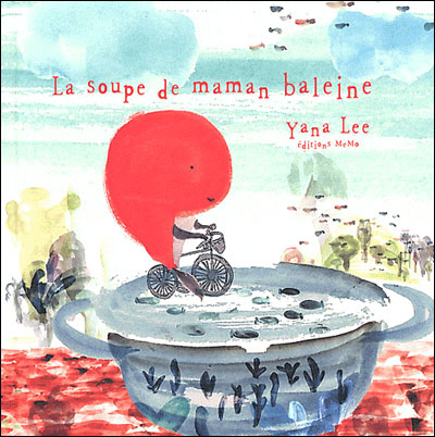 La soupe de maman baleine - Yana Lee - relié