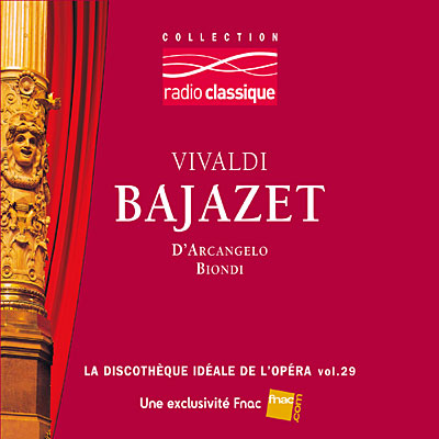 Bajazet - Extraits - Radio Classique - Exclusivité Fnac