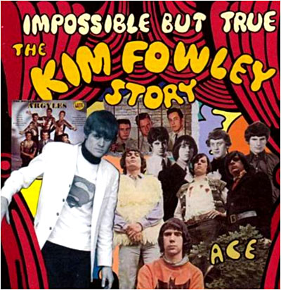 Impossible but true - The Kim Fowley story