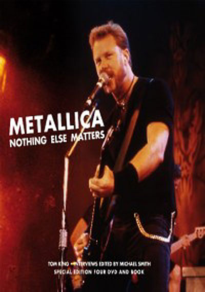 Nothing else matters - Documentaire