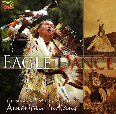 Eagle dance ceremonial music of the American indians