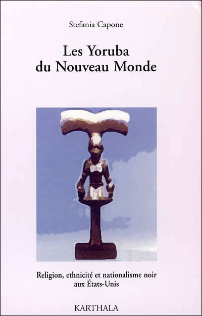 Les yoruba du nouveau monde.