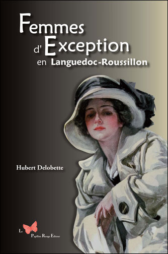 Femmes d'exception en Languedoc-Roussillon